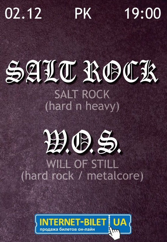 Salt Rock (hard n heavy), W.O.S. (hard rock / metalcore)